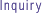 Inquiry